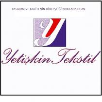 tasarım ve kalitenin birleştiği noktada olan y yetişkin tekstil