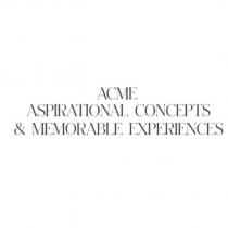 acme aspirational concepts&memorable experiences