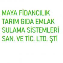 maya fidancılık tarım gıda emlak sulama sistemleri san. ve tic. ltd. şti