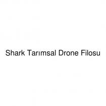 shark tarımsal drone filosu