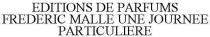 editions de parfums frederic malle une journee partıculiere