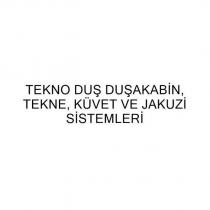 tekno duş duşakabin, tekne, küvet ve jakuzi sistemleri