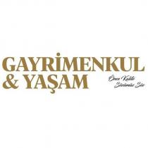 gayrimenkul & yaşam önce kalite sözümüz söz