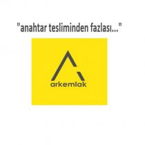 arkemlak anahtar tesliminden fazlası