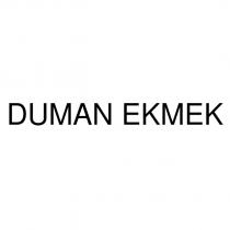 duman ekmek