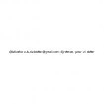 @izlidefter cukurizlidefter@gmail.com; öğretmen, çukur izli defter