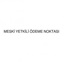meski yetkili ödeme noktası