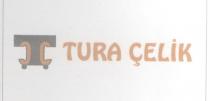 tura çelik tç