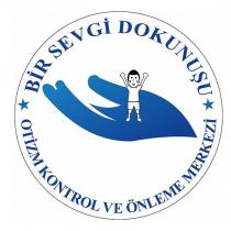 bir sevgi dokunuşu otizm kontrol ve önleme merkezi