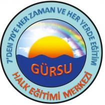 gürsu halk eğitimi merkezi 7'den 70'e her zaman ve her yerde eğitim
