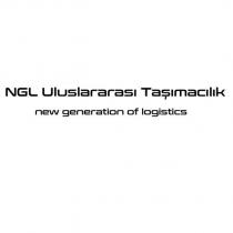 ngl uluslararası taşımacılık new generation of logistics