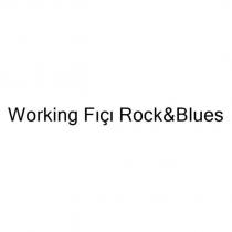 working fıçı rock&blues