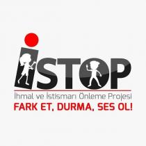 istop ihmal ve istismarı önleme projesi fark et, durma, ses ol!