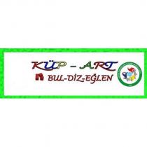 küp-art bul-diz-eğlen