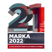 21 yıl marka 2022 uluslararası fikir platformu istanbul