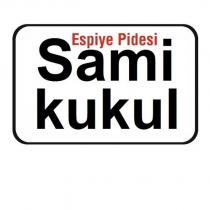 sami kukul espiye pidesi