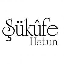 şüküfe hatun