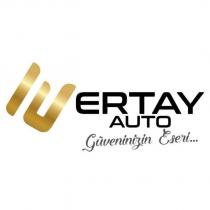 ertay auto güveninizin eseri
