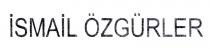 ismail özgürler