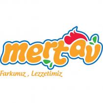 mertav farkımız,lezzetimiz