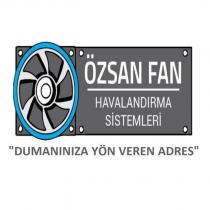 özsan fan havalandırma sistemleri dumanınıza yön veren adres