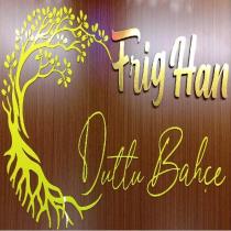frig han dutlu bahçe