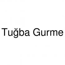 tuğba gurme