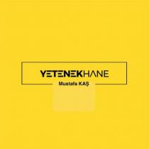 yetenekhane mustafa kaş