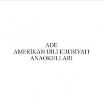 ade amerikan dili edebiyatı anaokulları