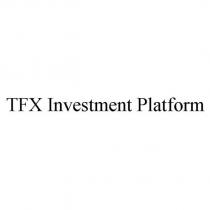 tfx investment platform