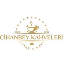 cihanbey kahveleri take a way 2022