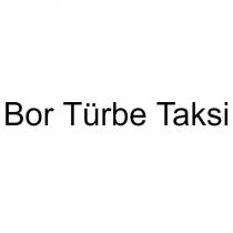 bor türbe taksi