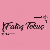 fatoş tokuç