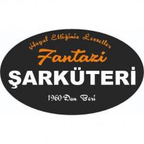 hayal ettiğiniz lezzetler fantazi şarküteri 1960'dan beri