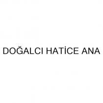 doğalcı hatice ana