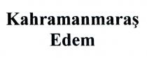 kahramanmaraş edem