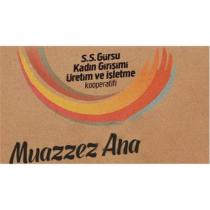 s.s. gürsu kadın girişimi üretim ve işletme kooperatifi muazzez ana