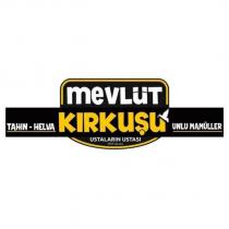 mevlüt kırkuşu ustaların ustası tahin-helva-unlu mamüller 1952'den beri