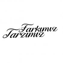 farkımız tarzımız