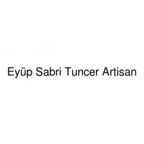 eyüp sabri tuncer artisan