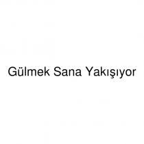 gülmek sana yakışıyor