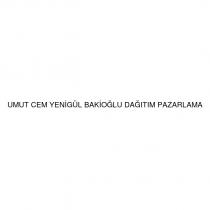 umut cem yenigül bakioğlu dağıtım pazarlama