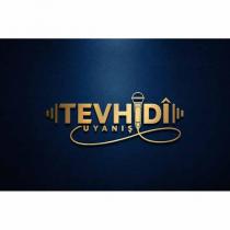tevhidi uyanış