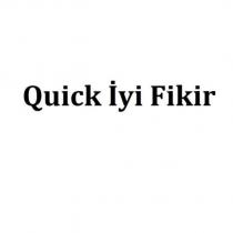 quick iyi fikir