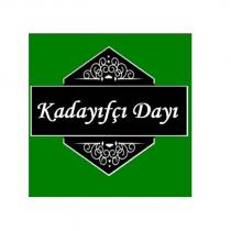kadayıfçı dayı