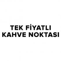 tek fiyatlı kahve noktası