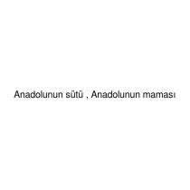 anadolunun sütü, anadolunun maması