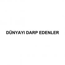 dünyayı darp edenler