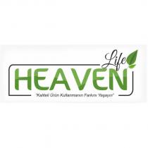 heaven life kaliteli ürün kullanmanın farkını yaşayın