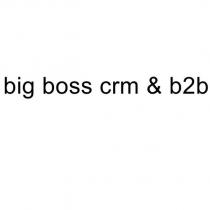 big boss crm & b2b